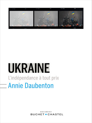 cover image of Ukraine. L'indépendance à tout prix